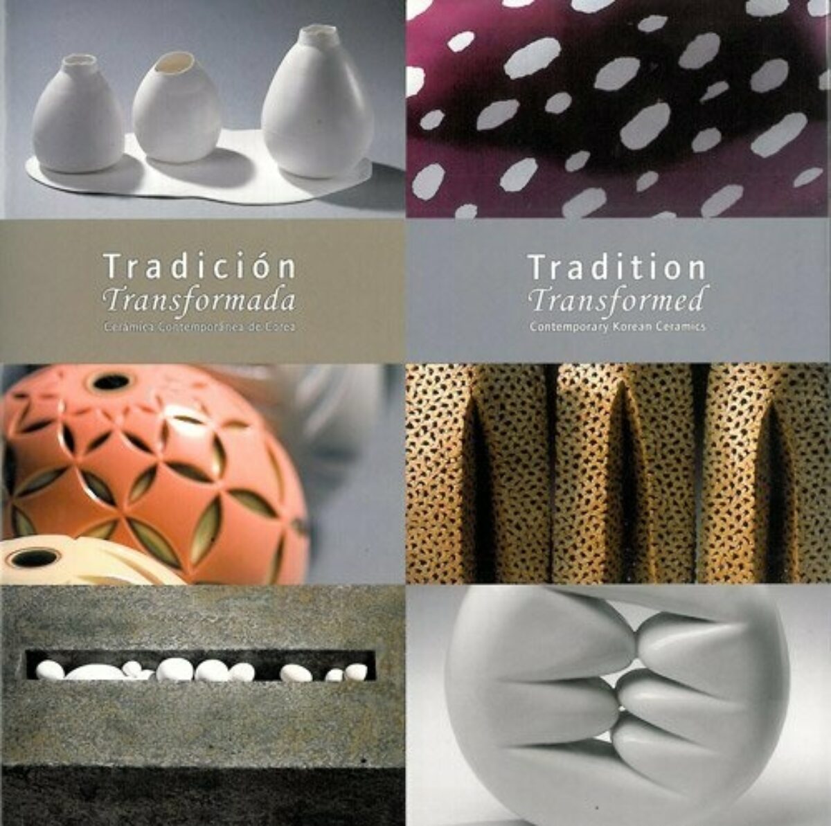 Tradition Transformed Contemporary Korean Ceramics A.rt R.esources T